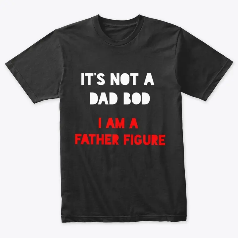 Dad Bod Father Figure - Black Edition