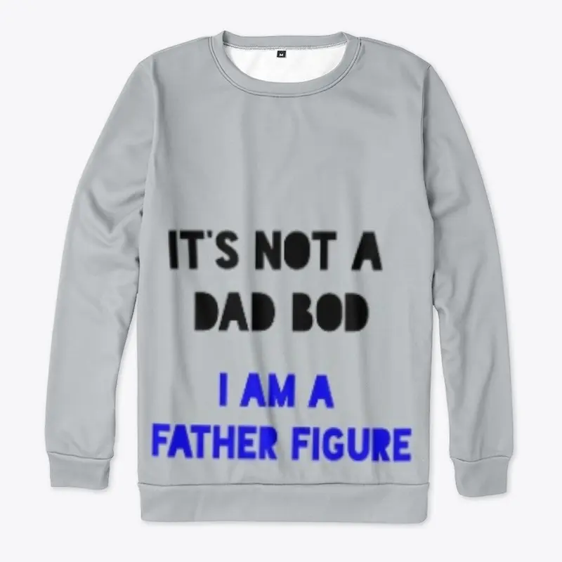 Not Dad Bod Its Father Figure